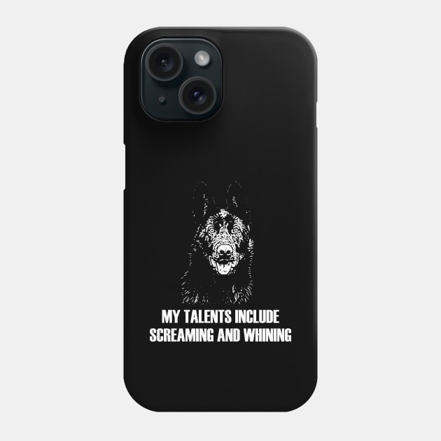 My Talents include Screaming and Whining Phone Case by childofthecorn