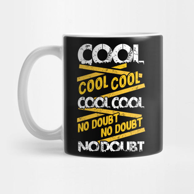 Cool Cool Cool No Doubt Jake Peralta Brooklyn Nine Nine Mug Teepublic Cool Cool Cool No Doubt Jake Peralta Brooklyn Nine Nine Mug Teepublic