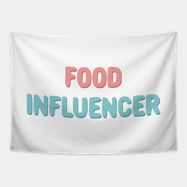 Food influencer pastel typography Tapestry by Oricca