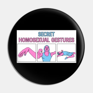 Secret Homosexual Gestures - Funny Drag Meme Pin