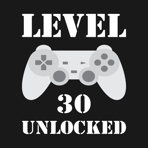 Disover Level 30 Unlocked - Level 30 Unlocked - T-Shirt