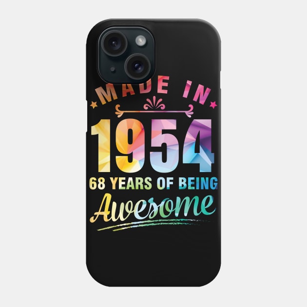 Made In 1954 Happy Birthday Me You 68 Years Of Being Awesome Phone Case by bakhanh123