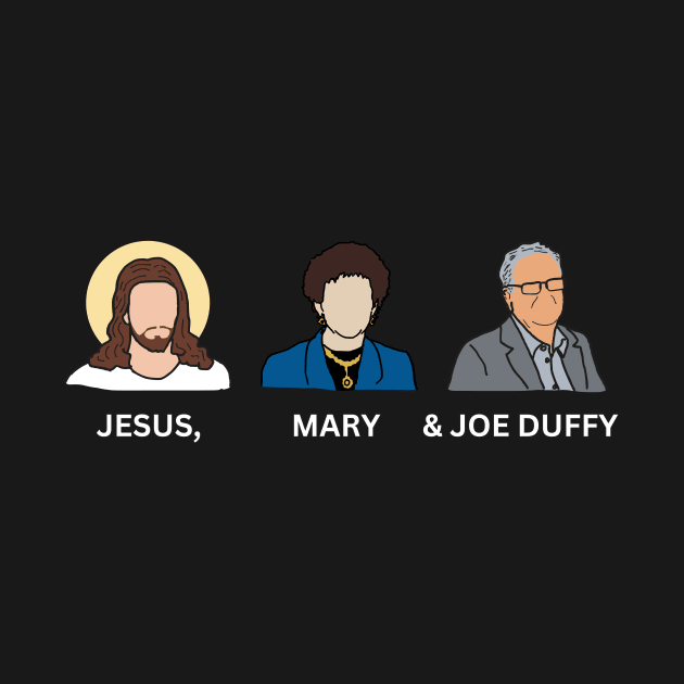 Jesus, Mary and Joe Duffy - Three Wise Elders by Melty Shirts