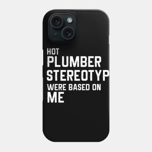 Hot Plumber Stereotype Phone Case