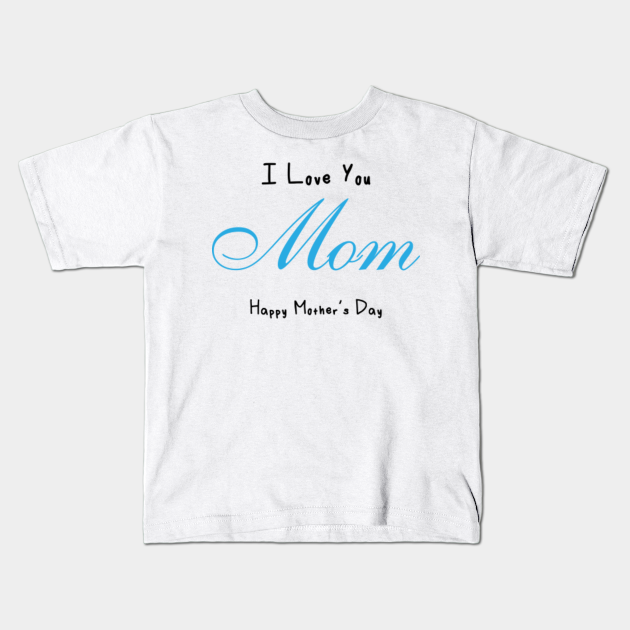 Gift For Mom Mom T Shirt Shirt For Mother,Mother/'s Day Gift Mother/'s Day Shirt T Shirt For Mom Happy Mother/'s Day T Shirt