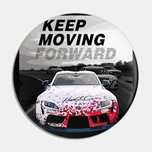 keep moving forward TJ gr supra a91 mark 5 toyota Pin