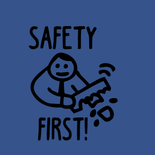 Safety First  2 T-Shirt