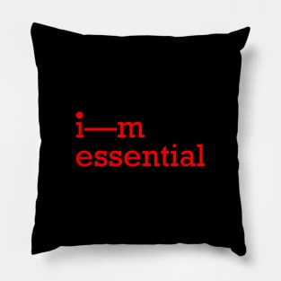 I'M ESSENTIAL Pillow