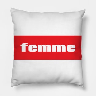 Femme Life Pillow