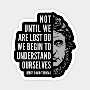 Henry David Thoreau Quote: Understand Ourselves Magnet