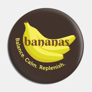 Bananas Balance, Calm, & Replenish Pin