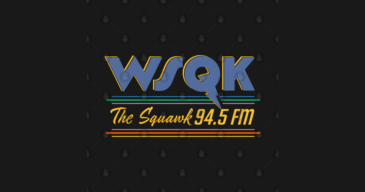 Stranger Things Wsqk The Squawk 945 Fm Retro M11058 - Wsqk - T-Shirt ...
