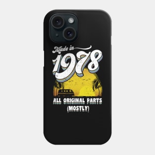 Made in 1978 All Original Parts (Mostly) Phone Case
