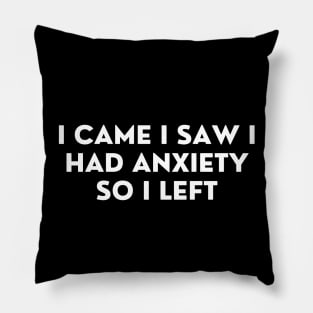 Anxiety Funny Design Pillow