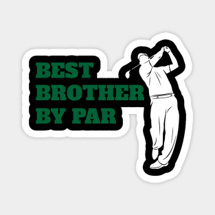 Best Brother By Par - Funny Golf Lover Magnet