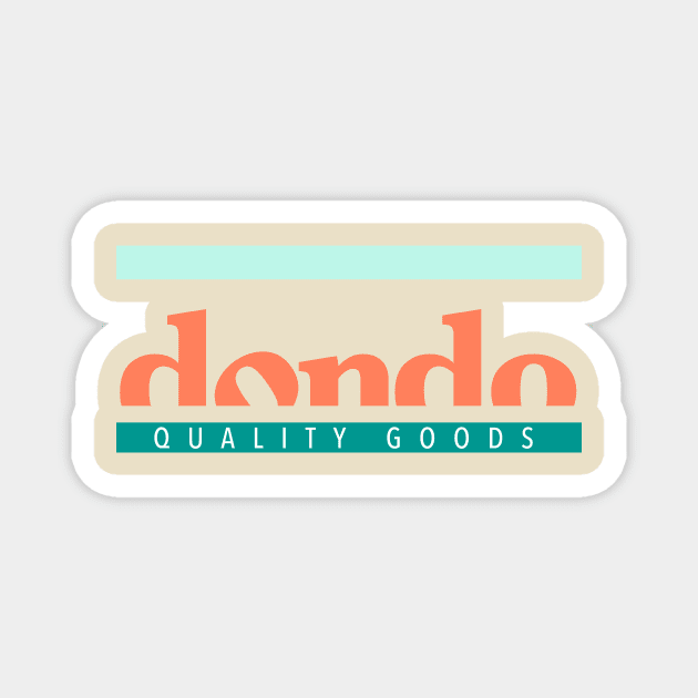 Dondo Quality Goods Magnet by thedondo