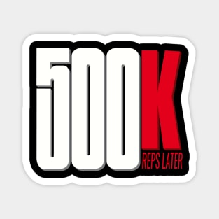 500K REPS Magnet