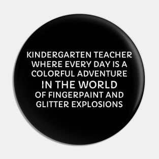 Kindergarten Teacher Where every day is a colorful adventure Pin