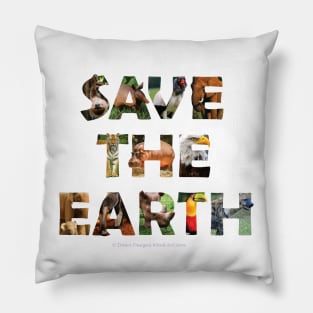 Save The Earth - wildlife oil painting wordart Pillow