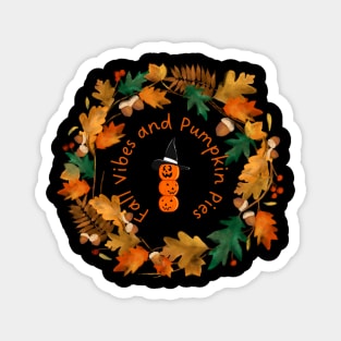 Fall Vibes and Pumpkin Pies Magnet