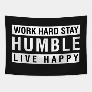 Work Hard Stay Humble Live Happy Tapestry