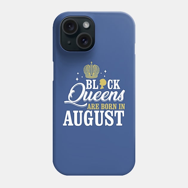 Queens are born in august Phone Case by bisho2412