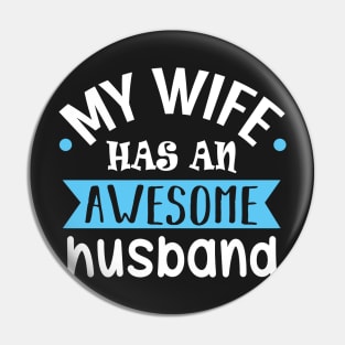 My Wife Has an Awesome Husband Pin
