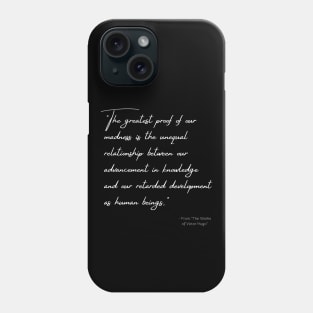 A Quote about Madness from "The Works of Victor Hugo" Phone Case