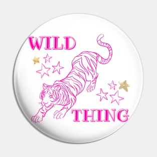 Wild thing Pin