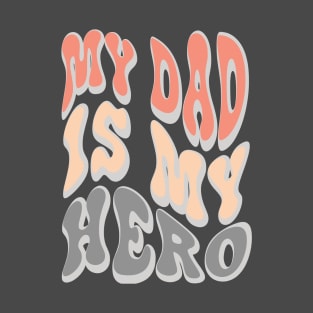 Hero dad best dad gift T-Shirt