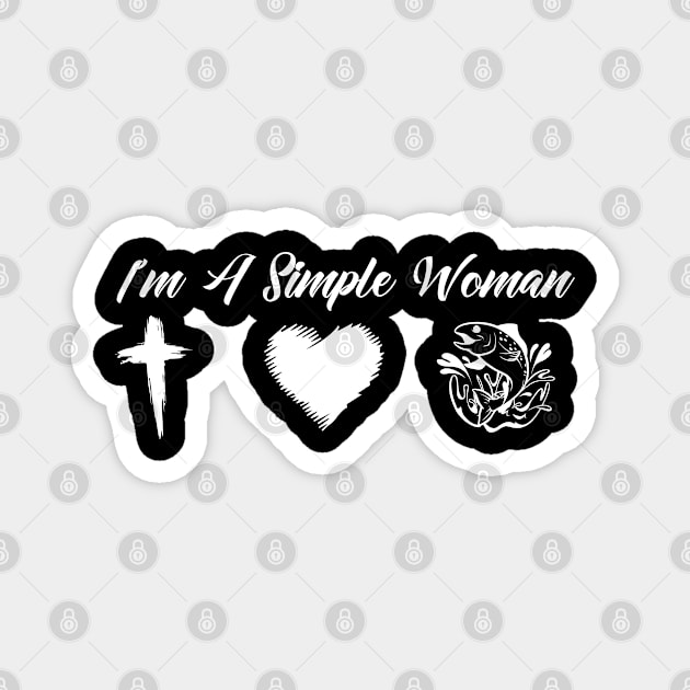 I'M A Simple Women, Fishing, Funny Fishing Magnet by Tee-hub