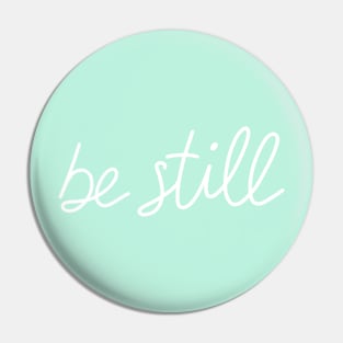 be still Pin