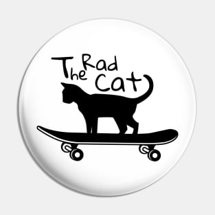 The Rad Cat Pin