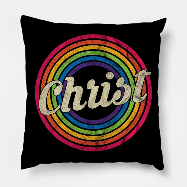 Christ - Retro Rainbow Faded-Style Pillow by MaydenArt