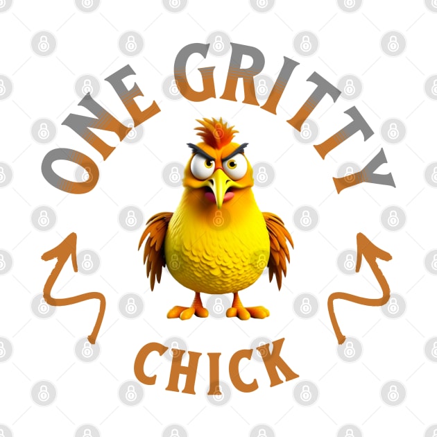 One Gritty Chick by Oaktree Studios