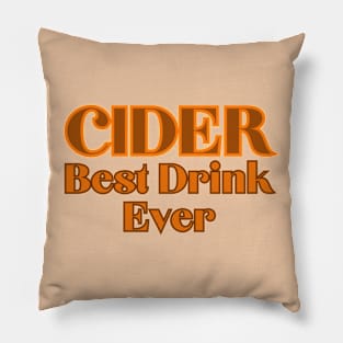 Cider, Best Drink Ever. Bold Retro Orange Style Pillow