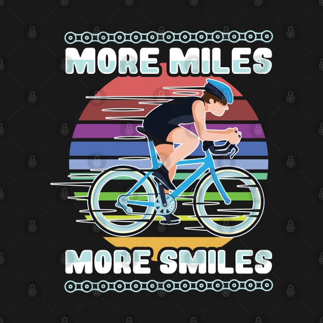 Cyclist - More Miles More Smiles by Kudostees