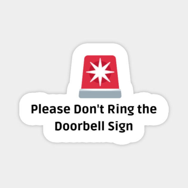 Please Don’t Ring The Doorbell Sign Dont Ring TeePublic
