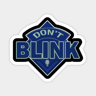 Don't Blink - Doctor Who Style Logo Magnet