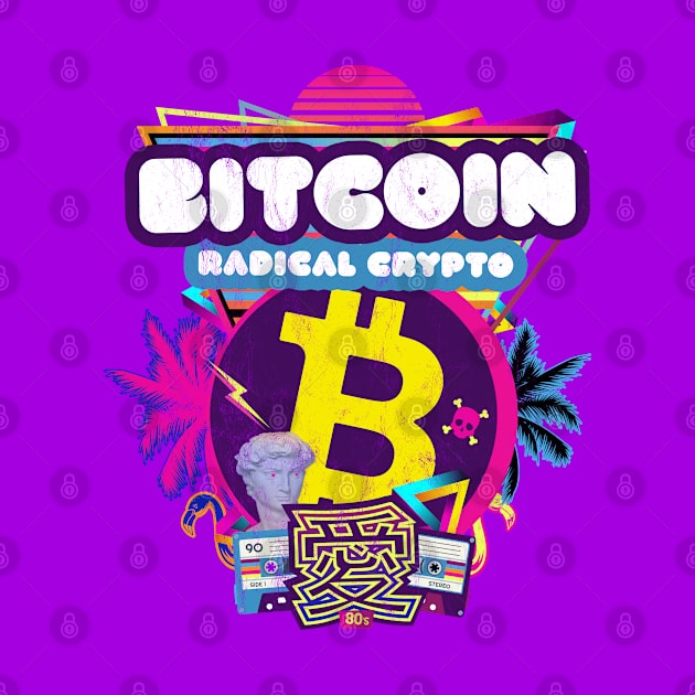 Bitcoin Crypto Radical Currency 80s Purple Pink Retro Funny by MapYourWorld