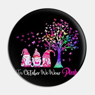 In October We Wear  Breast Cancer Awareness Gnomes Tree Pin