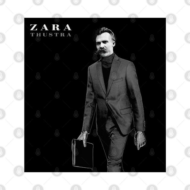 ZaraThustra: Fashionable Freidrich Nietzsche Design by Jarecrow 