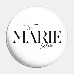 The Marie Factor Pin