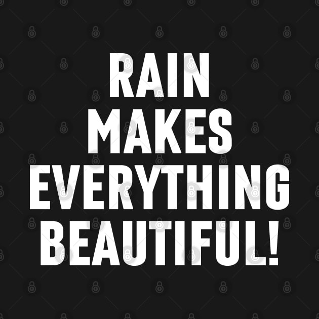 Rain Makes Everything Beautiful - Qoutes About Rain by Arts-lf