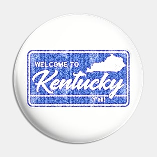 Welcome to Kentucky Y'all! Pin