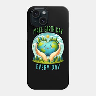 Earth Day 2024 Make Earth Day Every Day Cute Phone Case