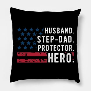 Mens Husband Step Dad Protector Hero Fathers Day American Flag Pillow