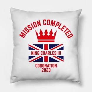 Mission Completed / King Charles 3rd / Coronation 2023 (Red) Pillow