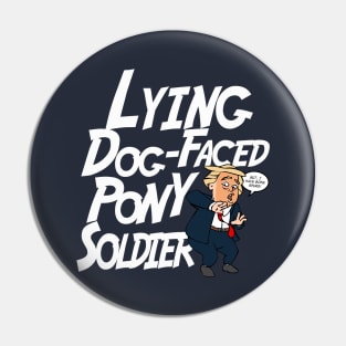 Lying Dog Faced Pony Soldier Pin