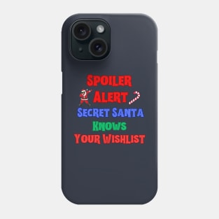 Christmas Spoiler Alert Phone Case